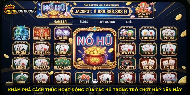 Khám phá cách thức hoạt động của các hũ trong trò chơi hấp dẫn này