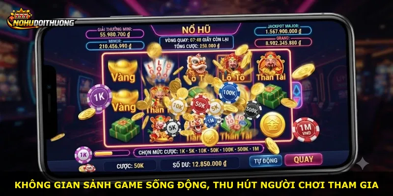 Không gian sảnh game sống động, thu hút người chơi tham gia