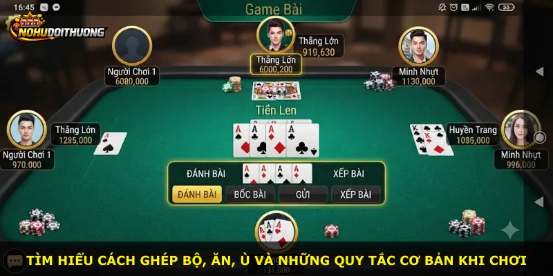 Tìm hiểu cách ghép bộ, ăn, ù và những quy tắc cơ bản khi chơi